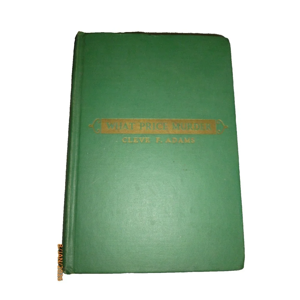 What Price Murder Cleve F Adams 1942 First Edition Hardcover EP Dutton Mystery